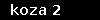 koza 2