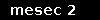 mesec 2
