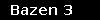 Bazen 3