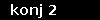 konj 2