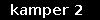 kamper 2