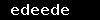 edeede