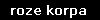 roze korpa