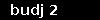 budj 2