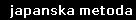japanska metoda 2