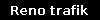 Reno trafik