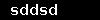 sddsd