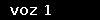 voz 1