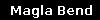 Magla Bend