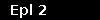 Epl 2