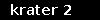 krater 2