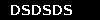 DSDSDS