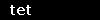 tet