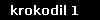 krokodil 1