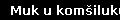 Muk u kom&scaron;iluku