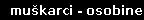 mu&scaron;karci - osobine