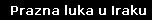Prazna luka u Iraku