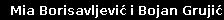 Mia Borisavljević i Bojan Grujić