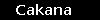  Cakana 