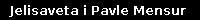 Jelisaveta i Pavle Mensur