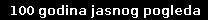100 godina jasnog pogleda 