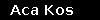 Aca Kos