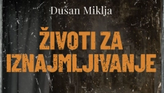 Novi roman Dušana Miklje „Životi za iznajmljivanje“ uskoro u prodaji
