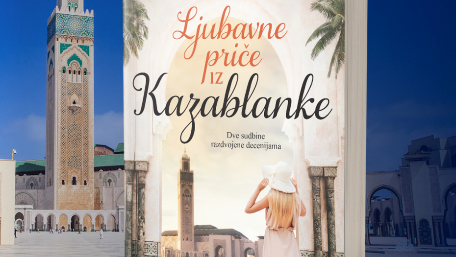 "LJUBAVNE PRIČE IZ KAZABLANKE" Inspirativna priča o nadi, hrabrosti i novom početku