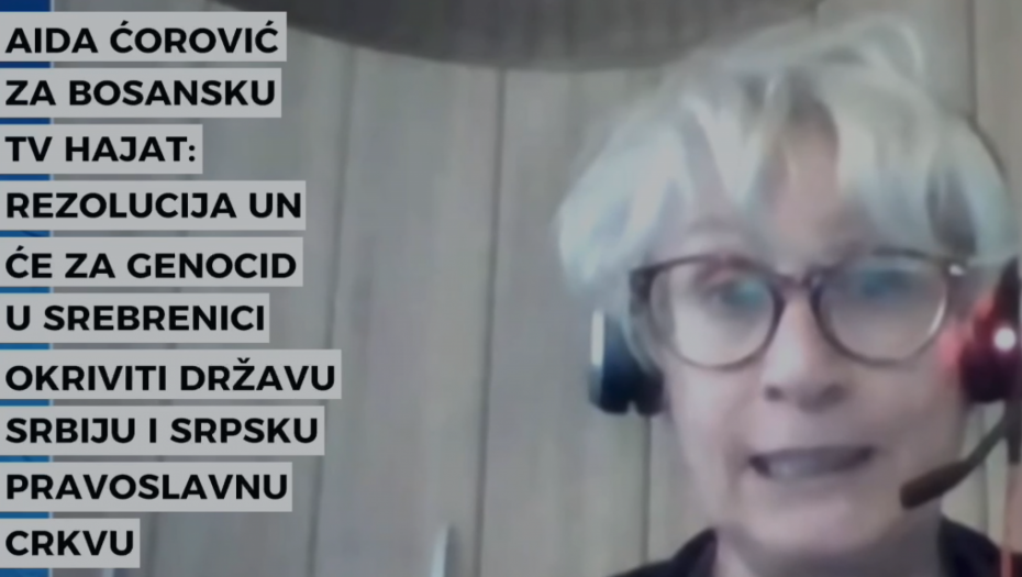 AIDA ĆOROVIĆ ZA BOSANSKU TV OTKRILA PROTIV ČEGA SE TO VUČIĆ BORI KAO LAV: Rezolucija UN će za genocid u Srebrenici okriviti državu Srbiju i Srpsku pravoslavnu crkvu! (VIDEO)