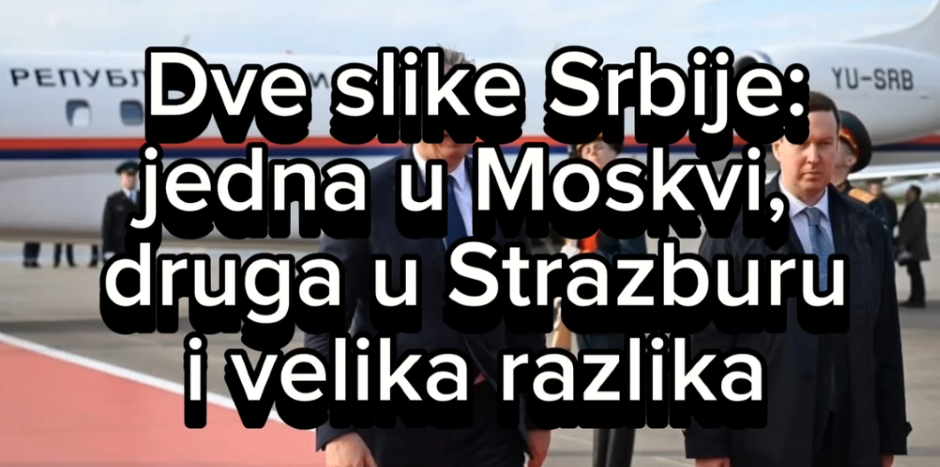 ČAST, OBRAZ I PONOS NE MOŽETE DA DAJETE, NI PRODAJETE NIKOME! Dve slike Srbije: Prva u Moskvi, druga u Strazburu i sve je jasno (VIDEO)