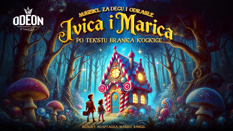 ZA DECU, ODRASLE I ONE KOJI SU ZAUVEK NEGDE IZMEĐU Pogledajte među prvima novi mjuzikl Teatra Odeon „Ivica i Marica“! Mjuzikl koji pomera granice mašte