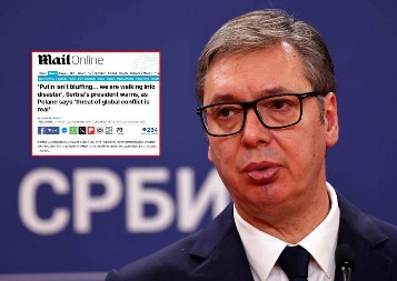 VUČIĆEVE REČI CITIRAO DEJLI MEJL "Putin ne blefira, ulazimo u katastrofu"