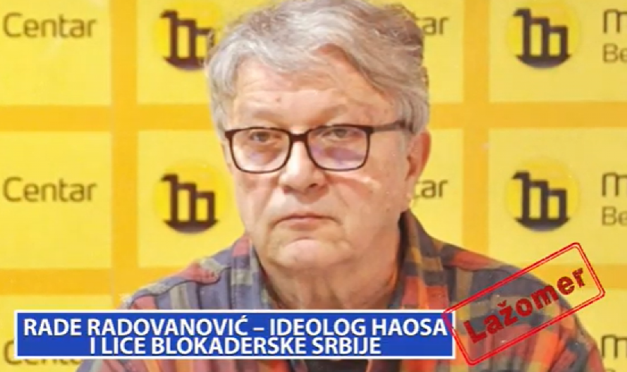 LAŽOMER: RADE RADOVANOVIĆ – IDEOLOG HAOSA I LICE BLOKADERSKE SRBIJE (VIDEO)