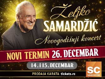 PUBLICI NIKAD DOSTA HITOVA ŽELJKA SAMARDŽIĆA! PEVAĆE BEOGRAĐANIMA 14, 15. i 26. DECEMBRA U SAVA CENTRU