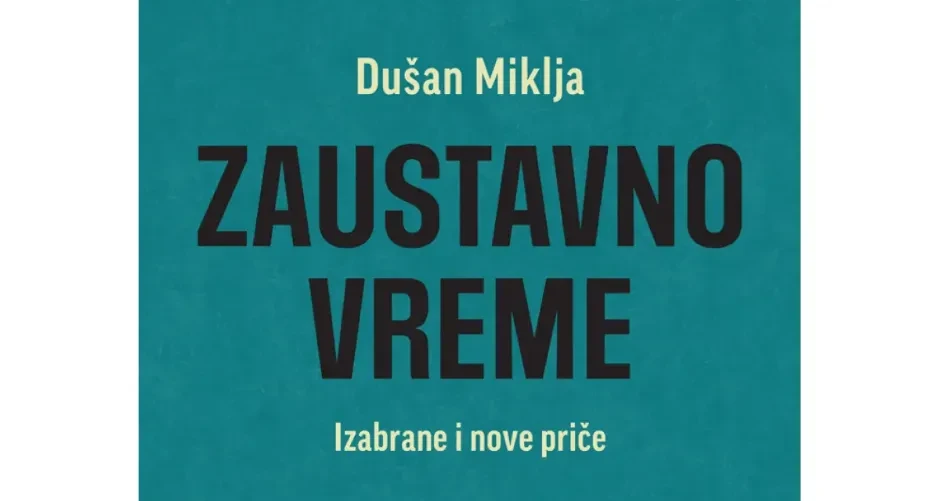 POZIV NA PROMOCIJU NOVE KNJIGE DUŠANA MIKLJE "ZAUSTAVNO VREME"