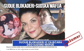 LAŽOMER: SUDIJE BLOKADERI IZ ZAJEČARA DEO SUDSKE MAFIJE (VIDEO)