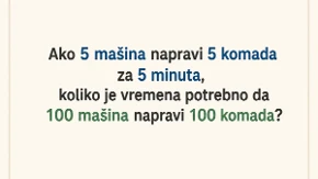 Mozgalica zaludela internet: Ako 5 mašina napravi 5 komada za 5 minuta, znate li koliko treba 100 mašina?